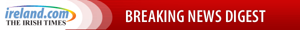 ireland.com - The Irish Times News Digest