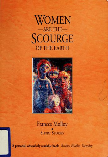 Women Are the Scourge of the Earth by Frances Molloy (1998)