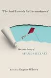 The Soul Exceeds Its Circumstances: The Later Poetry of Seamus Heaney