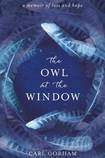The Owl at the Window: A Memoir of Loss and Hope