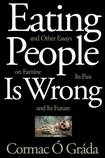Eating People is Wrong, and Other Essays on Famine, Its Past, and Its Future