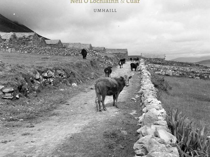 Neil Ó Lochlainn & Cuar: Umhaill – rugged immediate music that draws the listener close