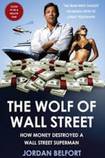The Wolf of Wall Street How money destroyed a Wall Street superman