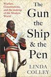 The Gun, the Ship & the Pen: Warfare, Constitutions, and the Making of the Modern World
