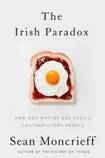 The Irish Paradox - How And Why We Are Such A Contradictory People