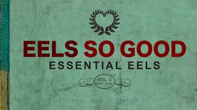 Eels: Eels So Good – Oddball songs of emotional depth and eerie charm