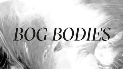 Bog Bodies: Bog Bodies – An exhilarating, soul-nourishing album