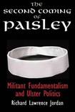 The Second Coming of Paisley: Militant Fundamentalism and Ulster Politics
