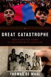 Great Catastrophe: Armenians and Turks in the Shadow of Genocide