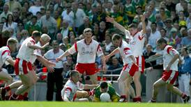 A Tyrone fixture means Kerry will always know they have been in a game
