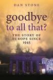 Goodbye to All That? The Story of Europe since 1945