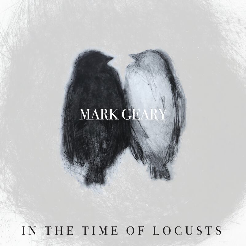 Mark Geary: In the Time of Locusts – Thoughtful, gracefully melodic songs that transport you 