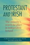 Protestant and Irish: The minority’s search for place in independent Ireland