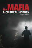 The Mafia – A Cultural History
