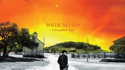 Willie Nelson: A Beautiful Time – Reflections on the end of days