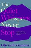 The Quiet Whispers Never Stop