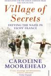 Village of Secrets - Defying the Nazis in Vichy France