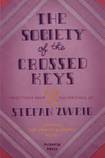 The Society of Crossed Keys: Selections from the Writings of Stefan Zweig