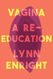 Vagina: A Re-education