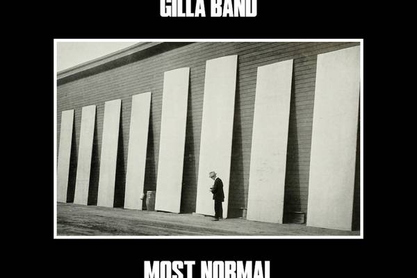 Gilla Band: Most Normal - Don’t be fooled by the title: this album is gloriously out-there 