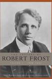 The Letters of Robert Frost, Volume I: 1886-1920