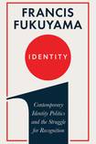 Identity: Contemporary Identity Politics and the Struggle for Recognition: The Demand for Dignity and the Politics of Resentment