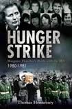 Hunger Strike: Margaret Thatcher’s Battle with the IRA 1980-1981