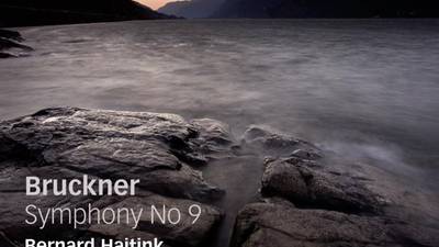 Bruckner: Symphony No 9 London Symphony Orchestra/Bernard Haitink