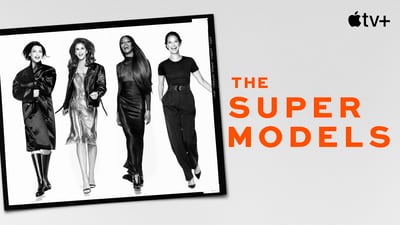 The Super Models: Up close and impersonal with Linda Evangelista, Cindy Crawford, Naomi Campbell and Christy Turlington