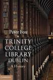 Trinity College Library  Dublin: A  History