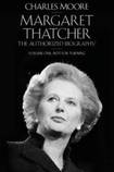 Margaret Thatcher, The Authorized Biography, Volume One: Not for Turning