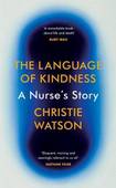 The Language of Kindness: A Nurse’s Story