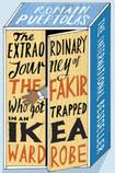 The Extraordinary Journey of the Fakir Who Got Trapped in an Ikea Wardrobe
