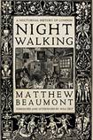 Nightwalking: A Nocturnal History of London