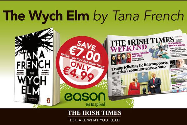 Tana French’s The Wych Elm is this Saturday’s Irish Times Eason offer