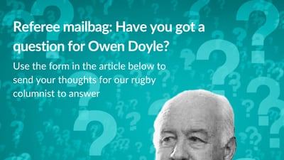 Referee mailbag: Send your questions to our refereeing expert Owen Doyle