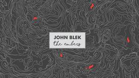 John Blek: Embers review – Cork songwriter at the peak of his powers