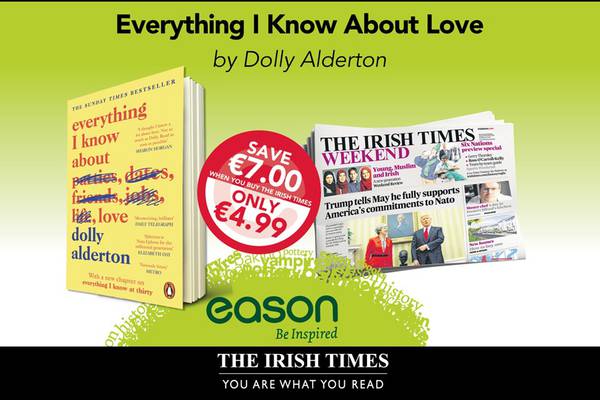 Everything I Know About Love by Dolly Alderton: this week’s Irish Times Eason offer