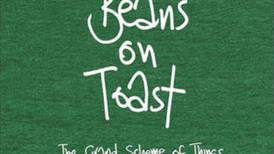 Beans on Toast: The Grand Scheme of Things
