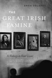 The Great Irish Famine: A History in Four Lives