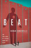 Beat - the True Story of a Suicide Bomb and a Heart