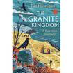 The Granite Kingdom: A Cornish Journey 