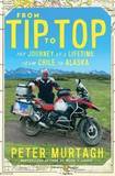 From Tip to Top: The Journey of a Lifetime, From Chile to Alaska 
