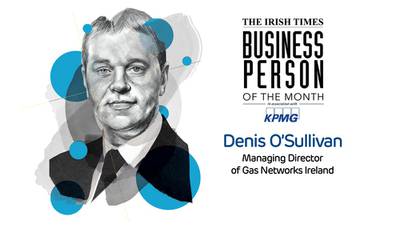 The Irish Times Business Person of the Month: Denis O’Sullivan