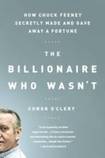 The Billionaire Who Wasn’t: How Chuck Feeney Secretly Made and Gave Away a Fortune