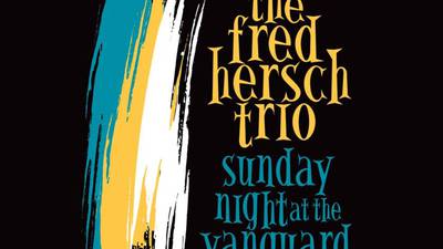 Album of the Day - Fred Hersch Trio’s Sunday Night at the Village Vanguard: This is as good as it gets