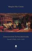 Ambassador Extraordinaire: Life of Daniel O’Daly 1595-1662