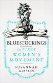Bluestockings: The First Women’s Movement 