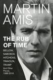 The Rub of Time. Bellow, Nabokov, Hitchens, Travolta, Trump. Essays and Reportage, 1986 - 2016