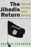 The Jihadis Return – ISIS and the New Sunni Uprising